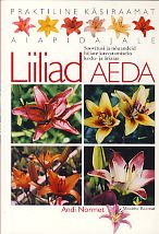Liiliad aeda. Praktiline käsiraamat aiapidajale