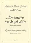 Mu isamaa, mu õnn ja rõõm Eesti Vabariigi hümn = My native land, my pride and joy