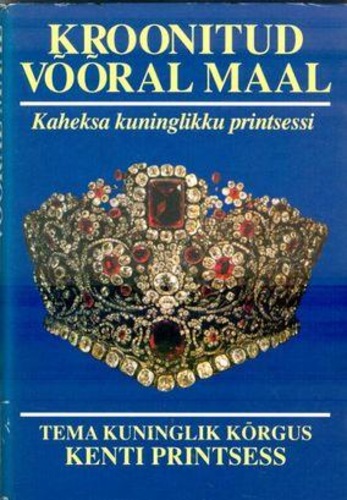 Kroonitud võõral maal