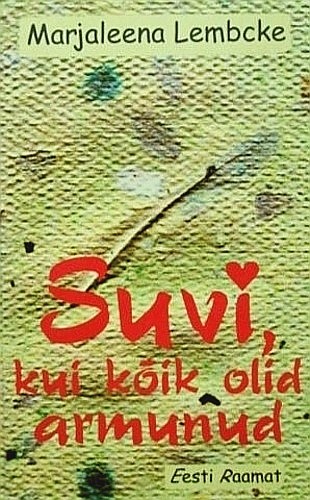 Suvi, kui kõik olid armunud