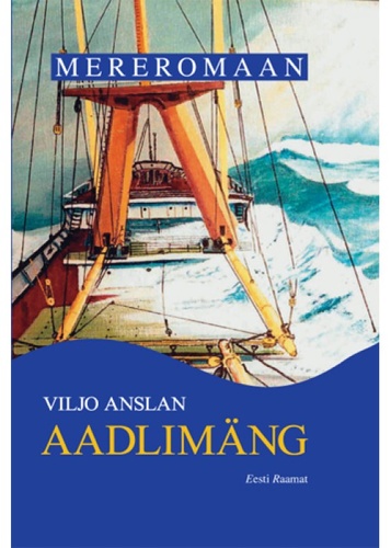 Aadlimäng ehk Pootsman Evert Vene laevaga Euroopas