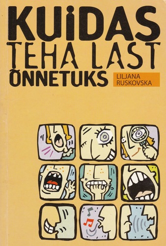 Kuidas teha last õnnetuks