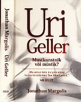 Uri Geller : mustkunstnik või müstik?