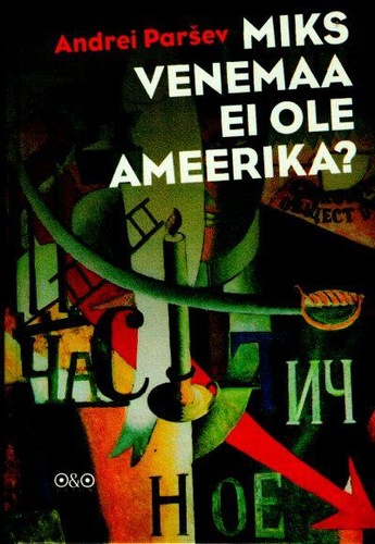 Miks Venemaa ei ole Ameerika?