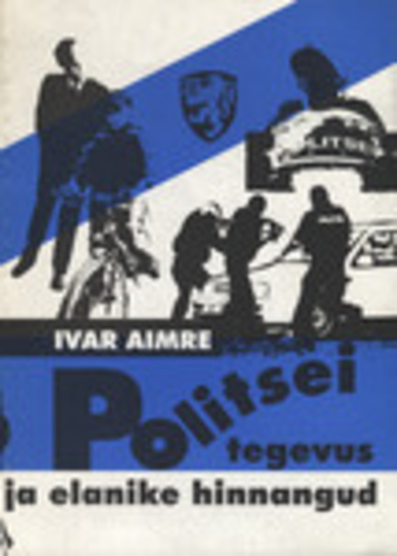 Politsei tegevus ja elanike hinnangud