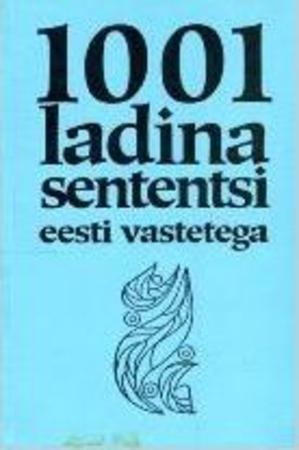1001 ladina sententsi eesti vastetega