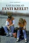 Kas sa oskad eesti keelt?