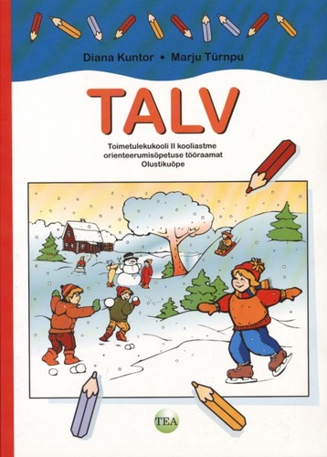 Talv. Toimetulekukooli II kooliastme orienteerumisõpetuse tööraamat.