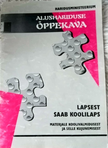 Lapsest saab koolilaps. Materjale koolivalmidusest ja selle kujunemisest