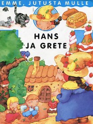 Hans ja Grete. Emme, jutusta mulle