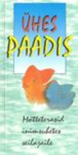 Ühes paadis : mõtteterasid inimsuhetes seilajaile