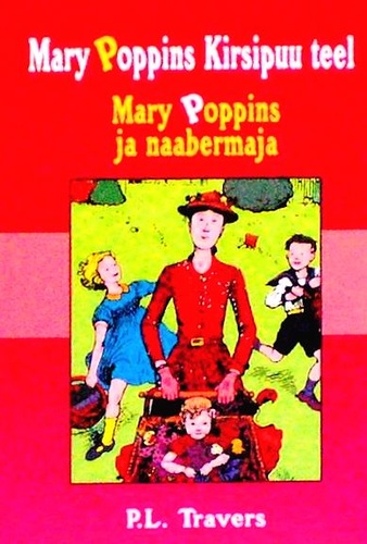 Mary Poppins Kirsipuu teel. Mary Poppins ja naabermaja