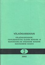 Võlaõigusseadus. Võlaõigusseaduse, tsiviilseadustiku üldosa seaduse ja rahvusvahelise eraõiguse seaduse rakendamise seadus