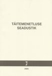 Täitemenetluse seadustik. Tsiviilkohtumenetluse seadustiku ja täitemenetluse seadustiku rakendamise seadus. Märksõnaline sisujuht