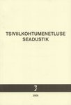 Tsiviilkohtumenetluse seadustik. Tsiviilkohtumenetluse seadustiku ja täitemenetluse seadustiku rakendamise seadus. Märksõnaline sisujuht