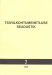 Tsiviilkohtumenetluse seadustik. Tsiviilkohtumenetluse seadustiku ja täitemenetluse seadustiku rakendamise seadus. Märksõnaline sisujuht
