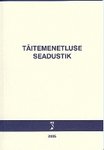 Täitemenetluse seadustik. Tsiviilkohtumenetluse seadustiku ja täitemenetluse seadustiku rakendamise seadus. Märksõnaline sisujuht