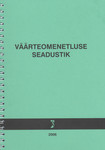 Väärteomenetluse seadustik. Märksõnaline sisujuht :tekst toodud muudatuste ja täiendustega seisuga 1. september 2006
