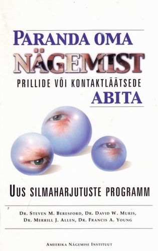 Paranda oma nägemist prillide või kontaktläätsede abita