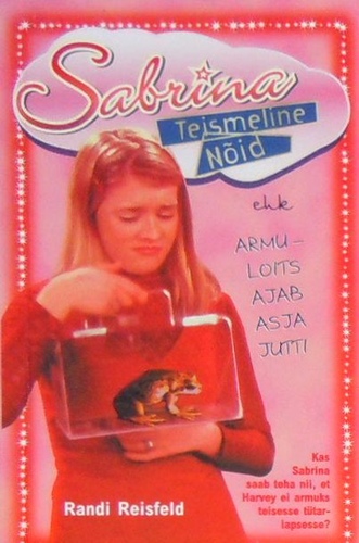 Sabrina, teismeline nÔid ehk Armuloits ajab asja jutti