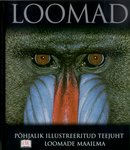 DK Loomad : põhjalik illustreeritud teejuht loomade maailma