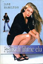 Petlikult lihtne elu