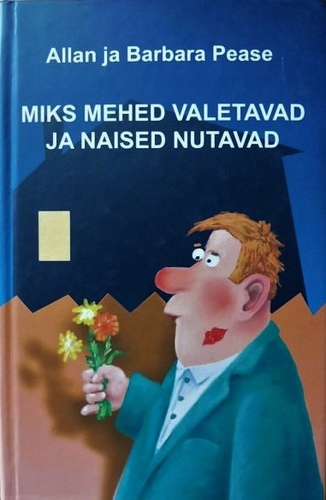 Miks mehed valetavad ja naised nutavad
