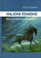 Miljoni esimene : raamat Džohhar Dudajevist