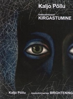 25 reproduktsiooni metsotintosarjast "Kirgastumine" 1991-1995 = 25 prints of the mezzotint series "Brightening" 1991-1995