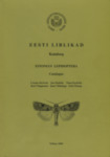 Eesti liblikad = Estonian lepidoptera. Kataloog. Catalogue