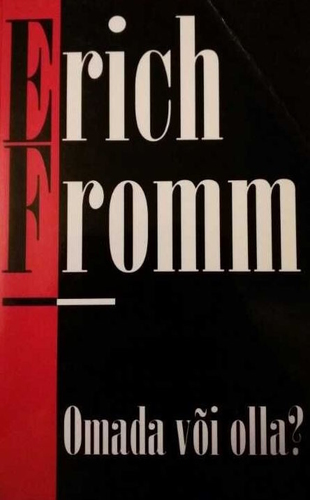 Omada või olla?