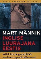 Inglise luurajana Eestis : KGB kätte langenud eestlasest MI-6 agendi mälestused