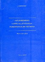 Infusioonravi. Happe-alustasakaal. Parenteraalne toitmine