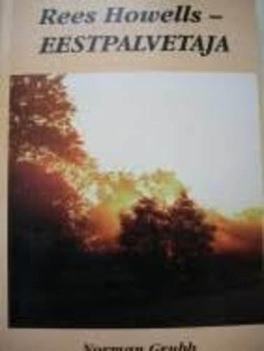 Rees Howells - eestpalvetaja