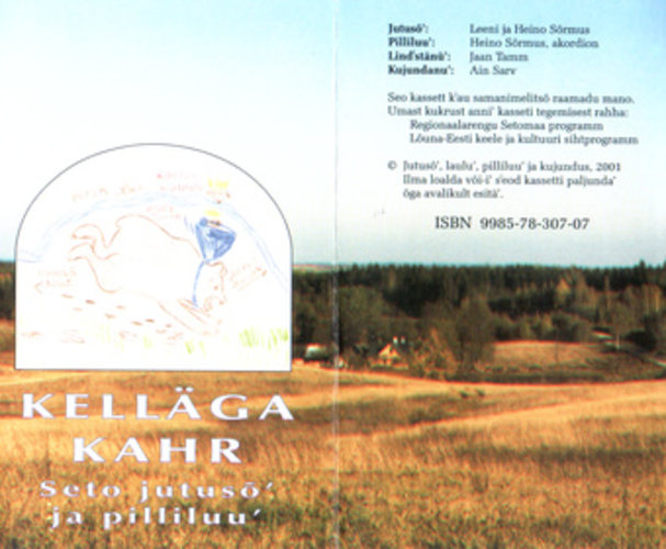 Kelläga kahr : Seto jutusõ'