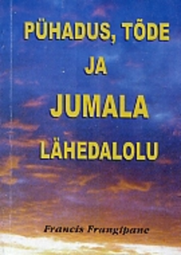 Pühadus, tõde ja Jumala lähedalolu