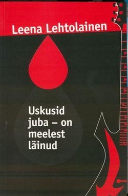 Uskusid juba - on meelest läinud