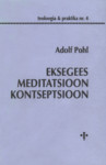 Eksegees. Meditatsioon. Kontseptsioon