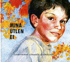 Mina ütlen ei