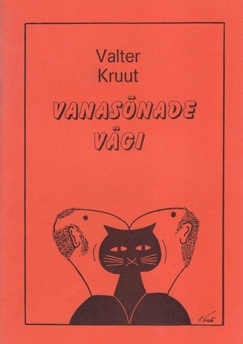 Vanasõnade vägi : rahvatarkusest sündinud mõtteluule