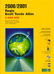 Regio Eesti teede atlas 2000/2001 Estonian road atlas = Viron Tiekartasto = Атлас дорог Эстонии
