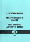 Perekonnaseadus. Abieluvararegistri seadus. Eesti Vabariigi lastekaitse seadus