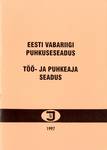 Eesti Vabariigi puhkuseseadus. Töö- ja puhkeaja seadus