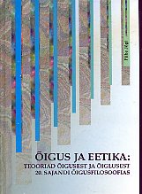 Õigus ja eetika: teooriad õigusest ja õiglusest 20. sajandi õigusfilosoofias