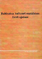 Baltisaksa kultuuri osatähtsus Eesti ajaloos