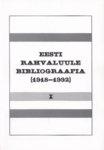 Eesti rahvaluule bibliograafia (1918-1992). Bibliography of Estonian folklore (1918-1992) = Библиография литературы по эстонской фольклористике (1918-1992)