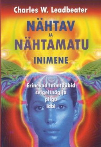 Nähtav ja nähtamatu inimene: erinevad inimtüübid selgeltnägija pilgu läbi