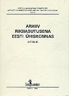 Arhiiv riigiasutusena Eesti ühiskonnas