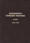 Riigiarhiivi fondide teatmik. 1940-1997