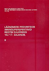 Läänemere provintside arenguperspektiivid Rootsi suurriigis 16/17. sajandil